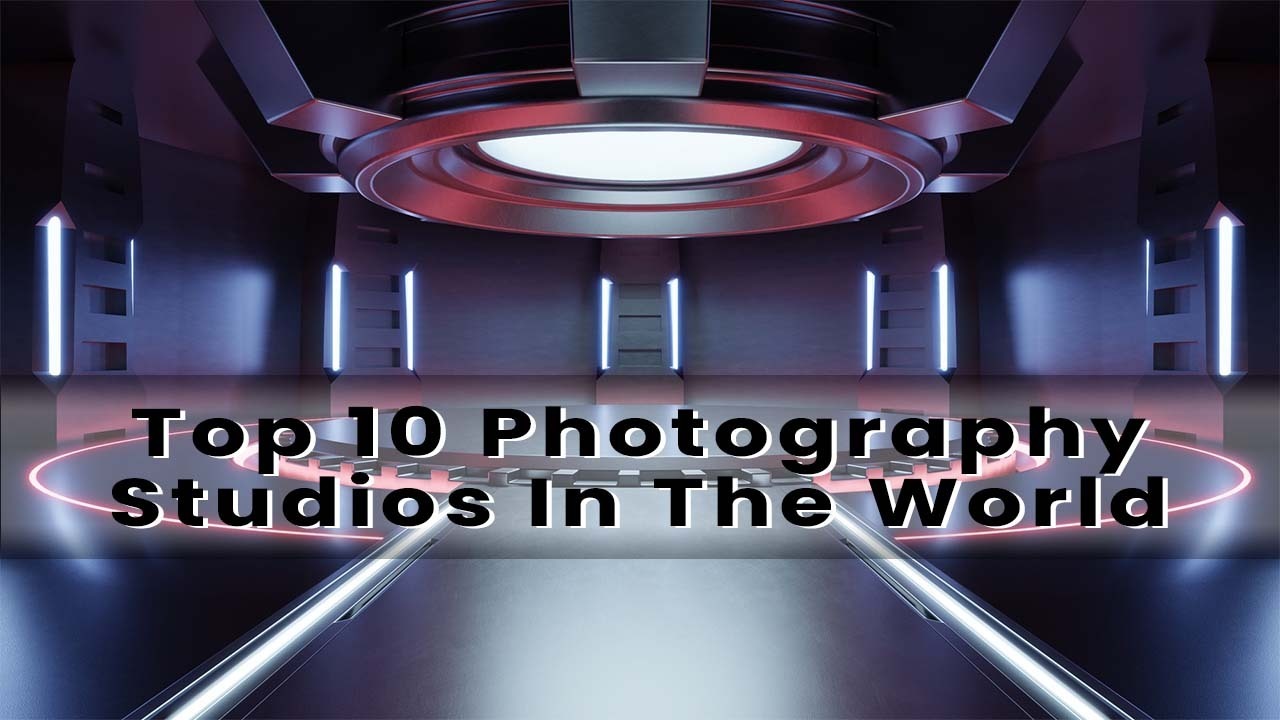 Top 10 Photography Studios In The World