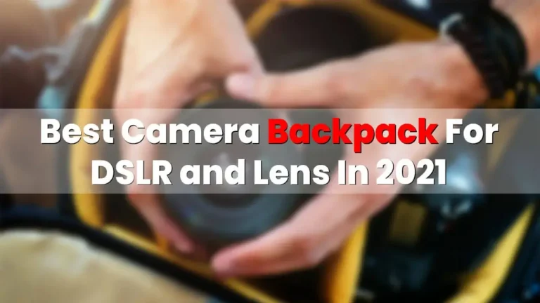 best camera backpack for DSLR and lens