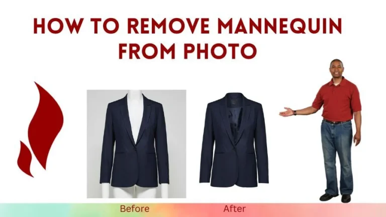 How To Remove Mannequin from Photo