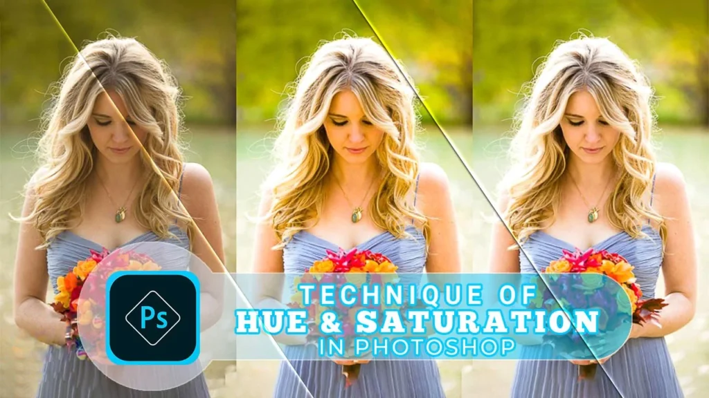 Hue Saturation Technique in Photoshop, Hue Saturation in Photoshop