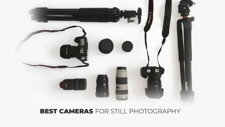 best cameras for still photography