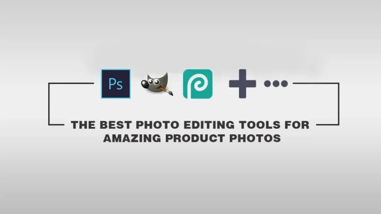 best photo editing tools for product photos