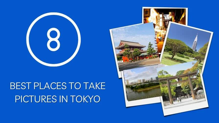 8 Best Places to Take Pictures in Tokyo (2025 Guide)