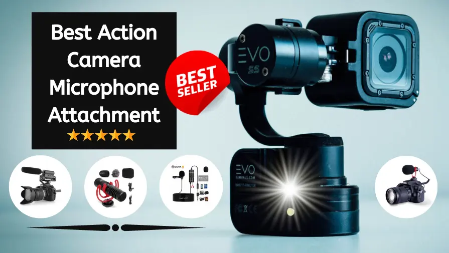 Best Action Camera Microphone Attachments , lavalier, action camera, 4k, shotgun microphone, dji osmo, audio technica,